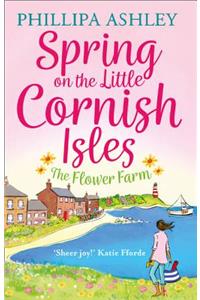 Spring on the Little Cornish Isles: The Flower Farm