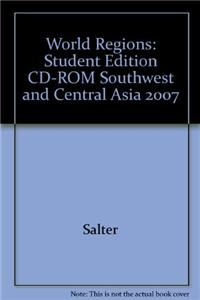 World Regions: Student Edition CD-ROM Southwest and Central Asia 2007