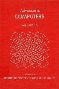 Advances in Computers Vol 15