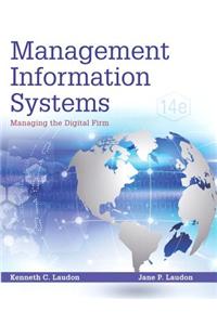 Management Information Systems: Managing the Digital Firm Plus Mymislab with Pearson Etext -- Access Card Package