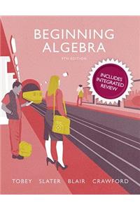 Beginning Algebra Plus New Integrated Review Mylab Math and Worksheets - Access Card Package