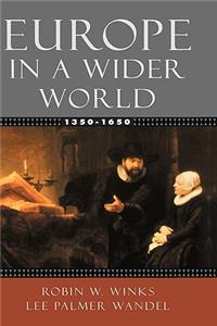 Europe in a Wider World, 1350-1650