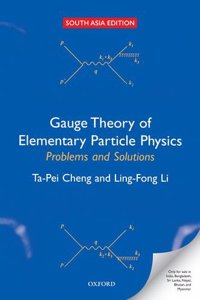 Gauge Theory of Elementary Particle Physics : Problems And Solutions Paperback â€“ 1 January 2018