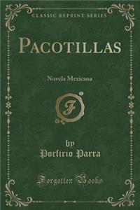 Pacotillas: Novela Mexicana (Classic Reprint): Novela Mexicana (Classic Reprint)