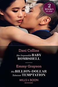 Her Impossible Baby Bombshell  His Billion-Dollar Takeover Temptation: Her Impossible Baby Bombshell  His Billion-Dollar Takeover Temptation (The Infamous Cabrera Brothers)