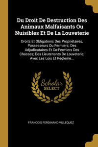 Du Droit De Destruction Des Animaux Malfaisants Ou Nuisibles Et De La Louveterie