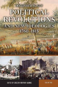 Encyclopedia of the Age of Political Revolutions and New Ideologies, 1760-1815: Volume 2: M-Z