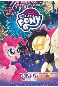 My Little Pony: Beyond Equestria: Pinkie Pie Steps Up