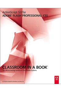ActionScript 3.0 for Adobe Flash Professional Cs5 Classroom in a Book
