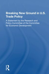 Breaking New Ground In U.s. Trade Policy