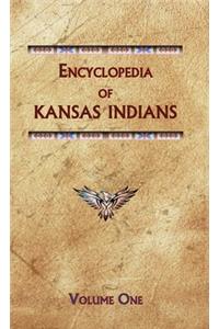Encyclopedia of Kansas Indians (Volume One)