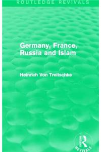 Germany, France, Russia and Islam (Routledge Revivals)