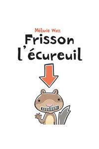 Frisson l'Écureuil
