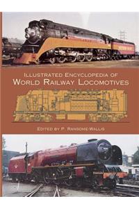 Illustrated Encyclopedia of World Railway Locomotives