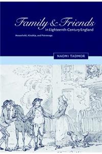 Family and Friends in Eighteenth-Century England