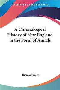 A Chronological History Of New England In The Form Of Annals
