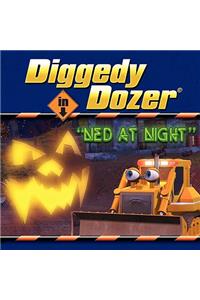 Diggedy Dozer in Ned at Night