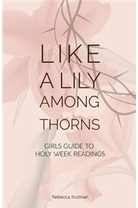 Like a Lily Among Thorns