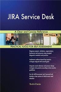 JIRA Service Desk A Clear and Concise Reference