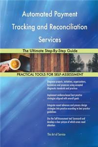 Automated Payment Tracking and Reconciliation Services The Ultimate Step-By-Step Guide