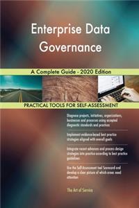 Enterprise Data Governance A Complete Guide - 2020 Edition