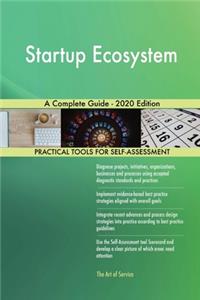 Startup Ecosystem A Complete Guide - 2020 Edition