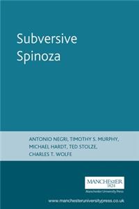 Subversive Spinoza