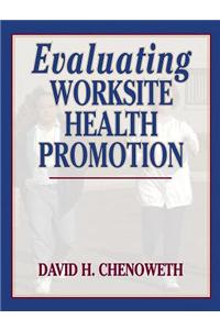 Evaluating Worksite Health Promotion