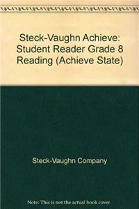Steck-Vaughn Achieve: Student Reader Grade 8 Reading