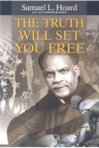 The Truth Will Set You Free