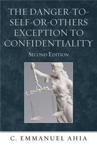 The Danger-to-Self-or-Others Exception to Confidentiality
