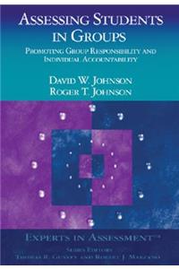 Assessing Students in Groups: Promoting Group Responsibility and Individual Accountability