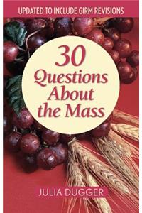 30 Questions about the Mass