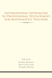 International Approaches to Professional Development for Mathematics Teachers