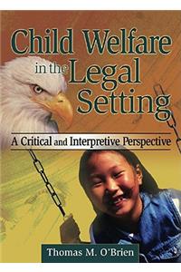 Child Welfare in the Legal Setting