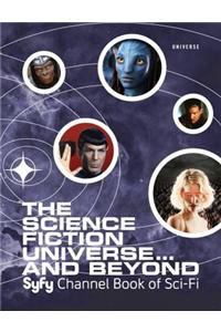 The Science Fiction Universe and Beyond: Syfy Channel Book of Sci-Fi