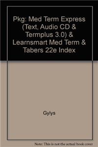 Pkg: Med Term Express (Text, Audio CD & Termplus 3.0) & Learnsmart Med Term & Tabers 22e Index