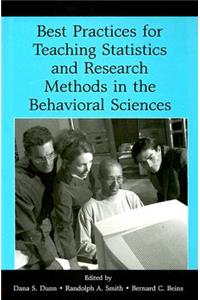 Best Practices for Teaching Statistics and Research Methods in the Behavioral Sciences