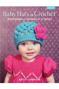 Baby Hats to Crochet