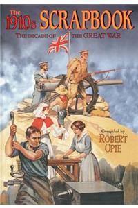 1910s Scrapbook: the Decade of the Great War