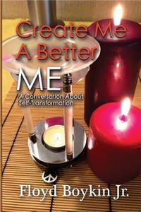 Create Me A Better Me