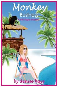 Monkey Business: A Niki Edgar Mystery