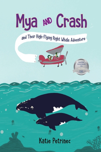Mya and Crash and Their High-Flying Right Whale Adventure