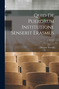 Quid De Puerorum Institutione Senserit Erasmus ......