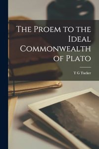 The Proem to the Ideal Commonwealth of Plato