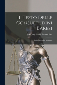 Il Testo Delle Consuetudini Baresi