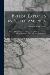 British Exploits in South America