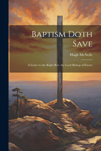 Baptism Doth Save
