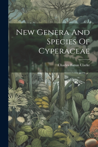 New Genera And Species Of Cyperaceae