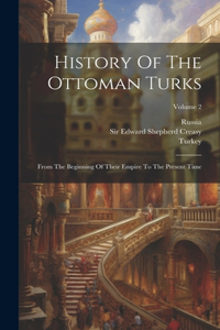 History Of The Ottoman Turks